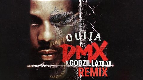 DMX - X Godzilla To Ya (DJ Ouija Remix)