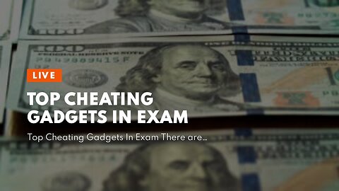 Top Cheating Gadgets In Exam