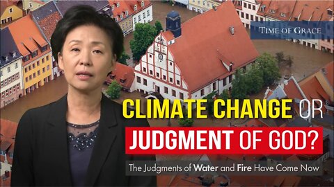 Climate change or judgment of God? The judgments of water and fire have come now (Ep70 FBC)