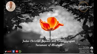 The Apocrypha Judeo-Christian Legends and Pseudepigrapah – Testament of Abraham
