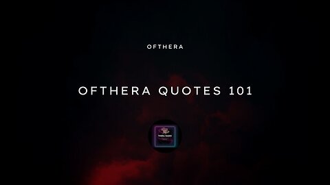 OfThera Quotes 101 - Theraradio - Sound Therapy