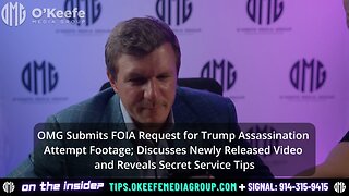 OMG Submits FOIA Request for Trump Assassination Attempt Footage; Reveals Secret Service Tips