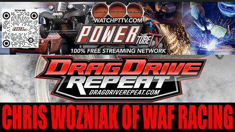 Drag Drive Repeat - Chris Wozniak of WAF Racing