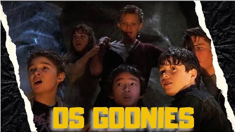 GOONIES