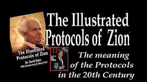 The Illustrated Protocols of Zion by David Duke