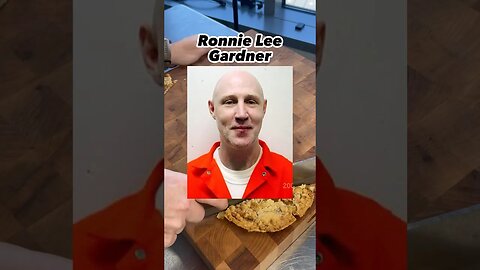 Ranking EVERY Death Row Meal: Ronnie Lee Gardner