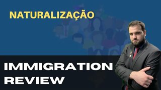 PROCESSO DE NATURALIZAÇÃO - IMMIGRATION REVIEW