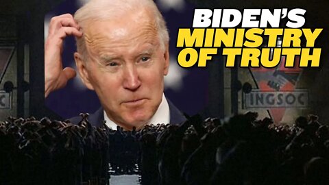 Is Biden Creating a Ministry of Truth? Disinformation Governance Board