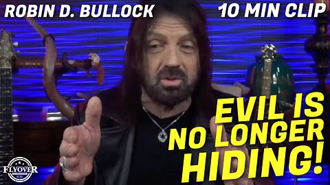 Evil is Longer Hiding - Robin Bullock | Flyover Clip