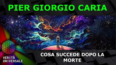 Pier Giorgio Caria - Cosa succede dopo la morte?