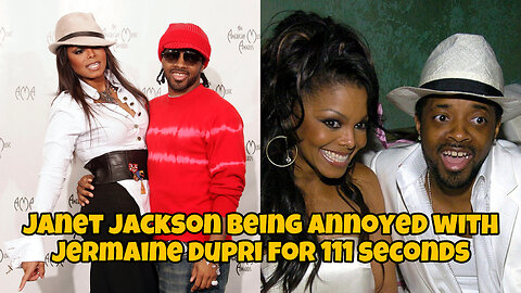 Janet Jackson being annoyed with Jermaine Dupri for 111 seconds