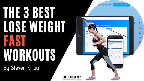 The 3 Best LOSE WEIGHT Fast Workouts | Diet Dictionary