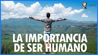 La importancia de ser humano | Meditaciones Contemporáneas 🧠