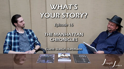 WHAT'S YOUR STORY? Episode 16 | THE MANHATTAN CHRONICLES | Joseph James