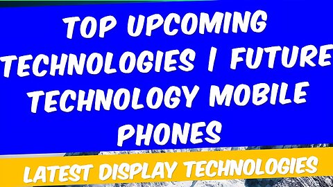 Top Up Coming Tecnology