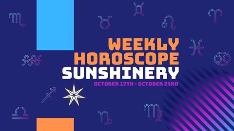 Astrology || Weekly Horoscopes for Oct 17th to Oct 23rd 2021