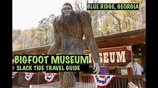 Tour the Expedition Bigfoot Museum -- Blue Ridge, Georgia: A Slack Tide Travel Guide