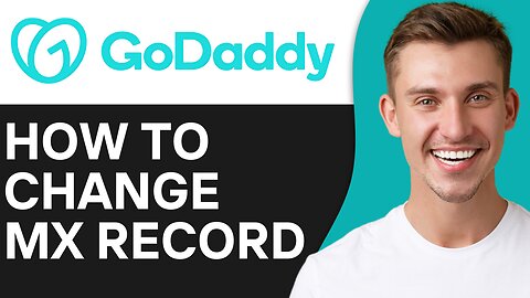 HOW TO CHANGE MX RECORD IN GODADDY
