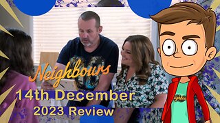 Neighbours 14th December 2023 Review