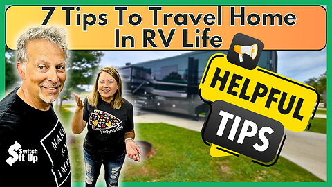 7 Tips to travel home in the RV Life