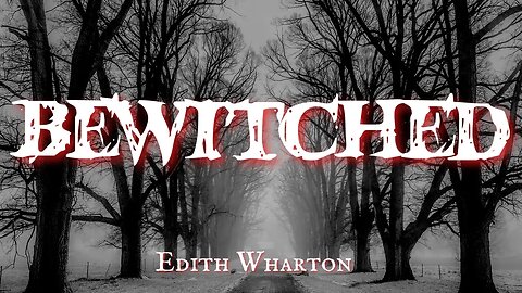 Bewitched by Edith Wharton #audiobook