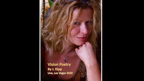 Hello. Welcome to Vision Poetry by J. Kipp-Messmer Jezabella Episode 3