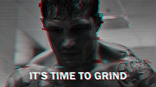 IT'S TIME TO GRIND - Motivational Speech