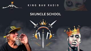 KING BAU RADIO | SKUNCLE SCHOOL