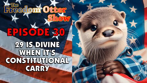 Episode 30 : 29 is Divine When it's Constitutional Carry