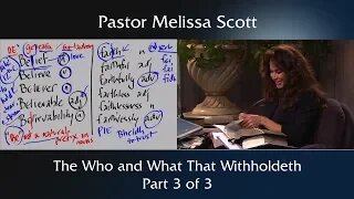 The Who and What That Witholdeth Eschatology Series #5 Part 3