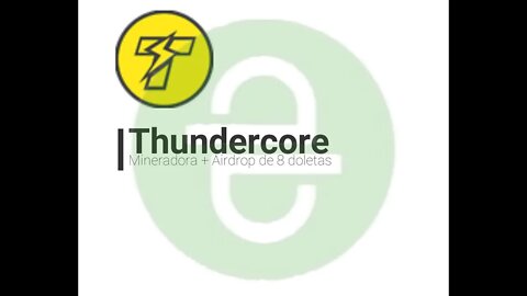 Mineradora - Airdrop (~$8 em TT) - ThunderCore - Bora