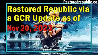 Restored Republic via a GCR Update as of November 20, 2023 - Judy Byington