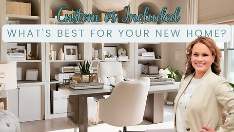 🛠️ **Custom vs. Included: What's Best for Your New Home?** 🏡