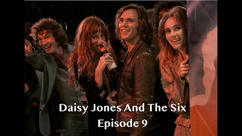Daisy Jones and the Six - Episode 9