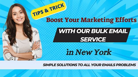 Boost Your Marketing Efforts with Our Bulk Email Service in New York | 100% Solution for Emails