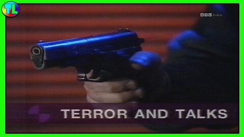 'Terror & Talks' A 1994 Spotlight Troubles Documentary