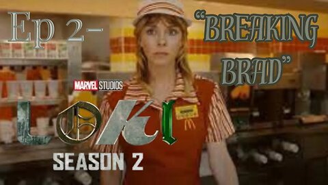 Loki Season 2 Ep 2: Breaking Brad" - The Bleeding Edge Review Tonight! #lokiep2