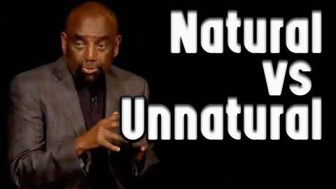 Are You Living in a Natural or Unnatural State?