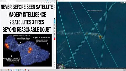 NEVER BEFORE SEEN SATELLITE IMAGERY 2 SATELLITES 3 FIRES BEYOND REASONABLE DOUBT