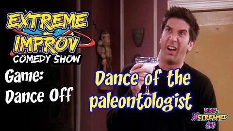 Dance Off | Dance of the Paleontologist |Extreme Improv Comedy Show Vault | Aylesbury Waterside