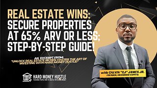 Real Estate Wins: Secure Properties at 65% ARV or Less; Step-by-Step Guide! | Hard Money Hustle