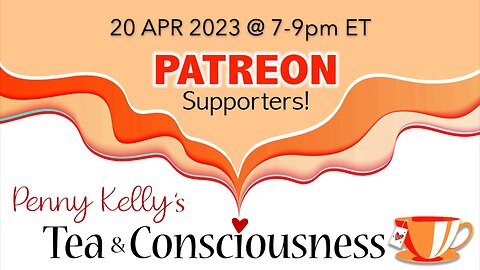 [20 APR 2023] ❤️ Tea & Consciousness with Penny Kelly