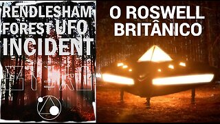 O Incidente na Floresta de Rendlesham, O Roswell Britânico: PSYOP com Aeronave Secreta Furtiva?