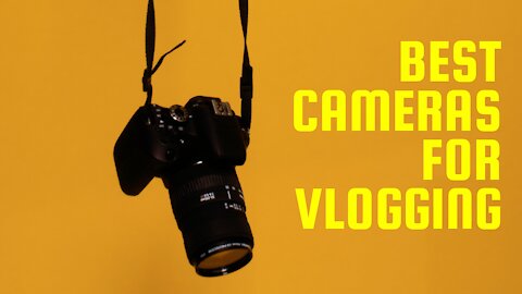 Best Cameras For Vlogging - Tech Review