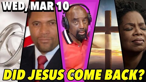 03/10/21 Wed: Do You Believe Jesus Died and Was Raised from the Dead?