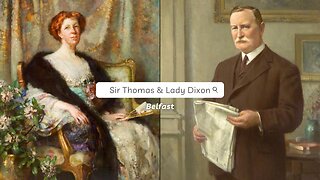 Sir Thomas & Lady Dixon stalwarts of Belfast society