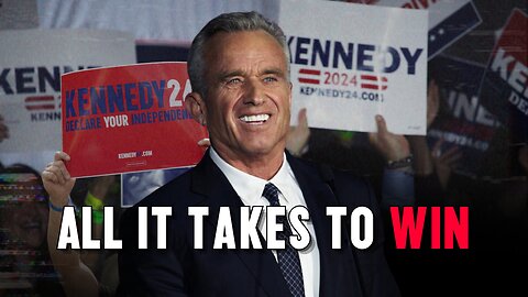 RFK Jr.: All It Takes To Win