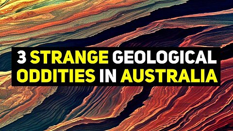 Unraveling Australia's Geological Mysteries: 3 Bizarre Oddities