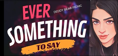 EVER SOMETHING TO SAY: Deddy Bear Picnic