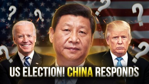US ELECTION! China Responds